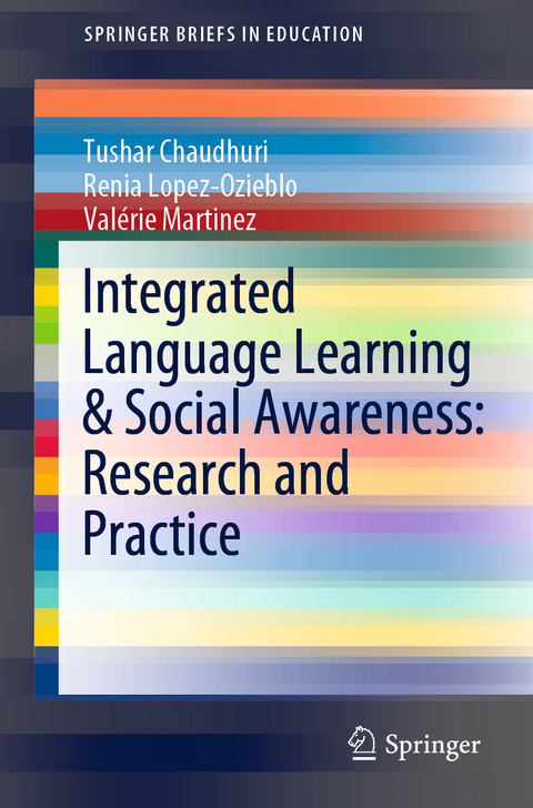 Integrated Language Learning & Social Awareness: Research and Practice - Tushar Chaudhuri, Renia Lopez-Ozieblo, Valérie Martinez