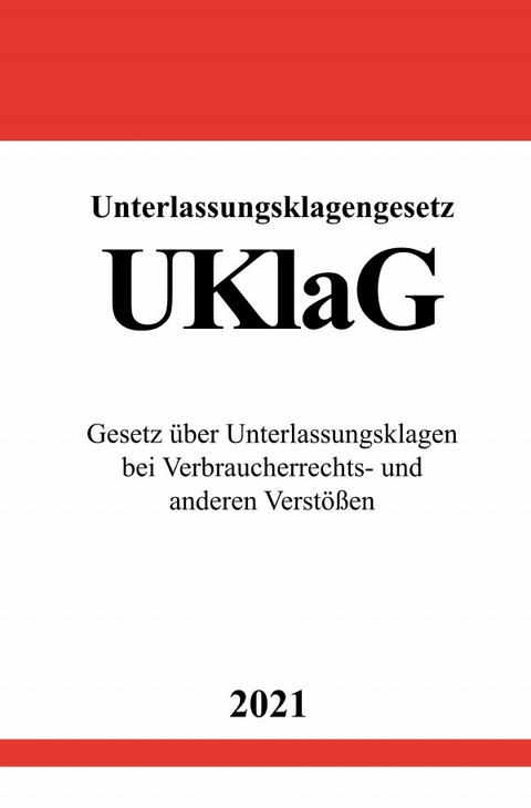 Unterlassungsklagengesetz (UKlaG) - Ronny Studier