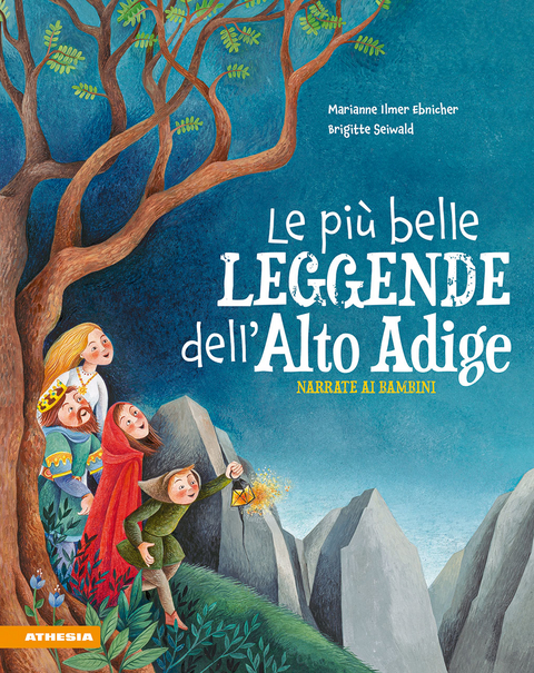 Le più belle leggende dell'Alto Adige - Marianne Ilmer Ebnicher