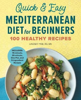 Quick & Easy Mediterranean Diet for Beginners - Lindsey Pine