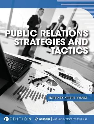 Public Relations Strategies and Tactics - Kristie Byrum
