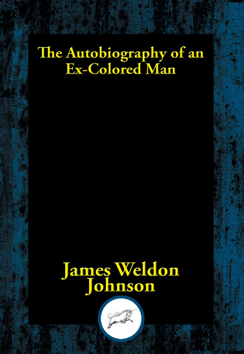 Autobiography of an Ex-Colored Man -  James Weldon Johnson