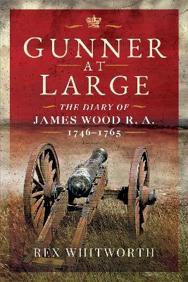 Gunner at Large - Rex Whitworth