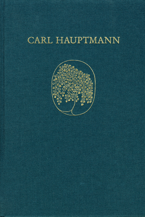 Carl Hauptmann: Sämtliche Werke / Band XV: Briefe I - Martha Thienemann