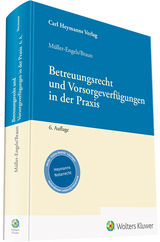 Betreuungsrecht und Vorsorgeverfügungen in der Praxis - Müller-Engels, Gabriele; Braun
