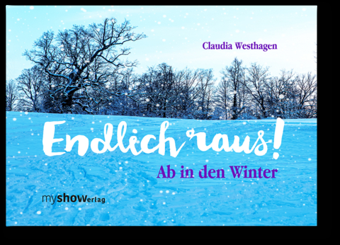 Endlich raus! - Claudia Westhagen