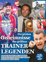 Die letzten Geheimnisse der größten Trainerlegenden - 