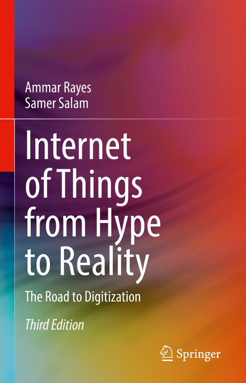 Internet of Things from Hype to Reality - Ammar Rayes, Samer Salam