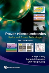 Power Microelectronics: Device And Process Technologies (Second Edition) -  Huang Chih-fang Huang,  Samudra Ganesh S Samudra,  Liang Yung Chii Liang