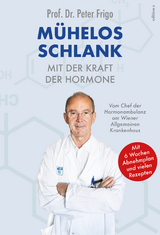 Mühelos schlank mit der Kraft der Hormone - Peter Frigo