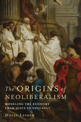 Origins of Neoliberalism -  Dotan Leshem