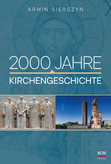 2000 Jahre Kirchengeschichte - Sierszyn, Armin