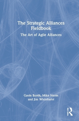 The Strategic Alliances Fieldbook - Gavin Booth, Mike Nevin, Jim Whitehurst