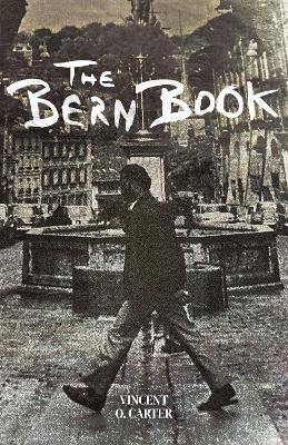 Bern Book - Vincent O. Carter