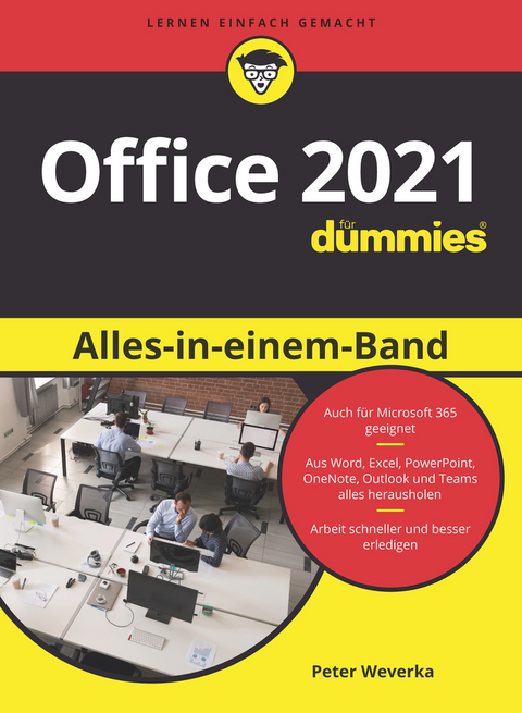 Office 2021 Alles-in-einem-Band für Dummies - Peter Weverka, Matt Wade