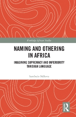 Naming and Othering in Africa - Sambulo Ndlovu