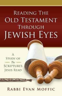 Reading the Old Testament Through Jewish Eyes - Rabbi Evan Moffic