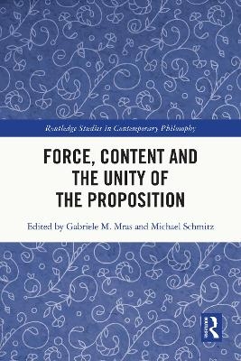 Force, Content, and the Unity of the Proposition