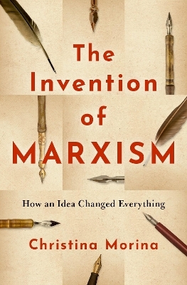 The Invention of Marxism - Christina Morina