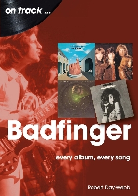 Badfinger On Track - Robert Day-Webb