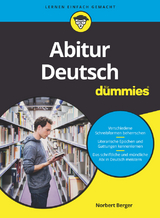 Abitur Deutsch für Dummies - Norbert Berger