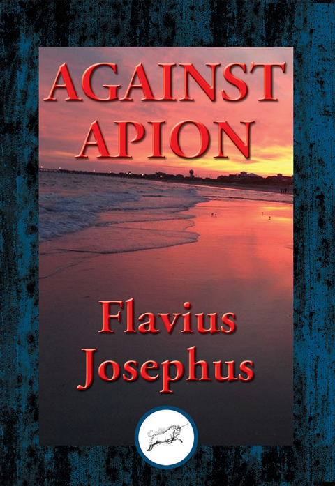 Against Apion -  Flavius Josephus