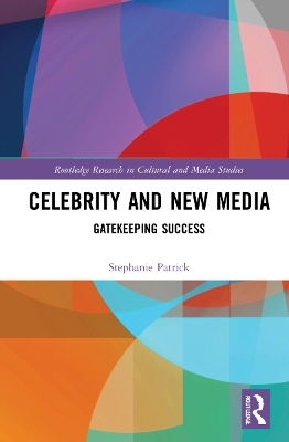 Celebrity and New Media - Stephanie Patrick