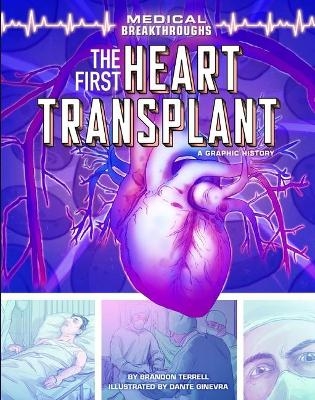 The First Heart Transplant - Brandon Terrell