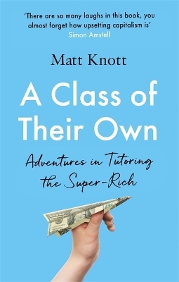 A Class of Their Own - Matthew Hammett Knott