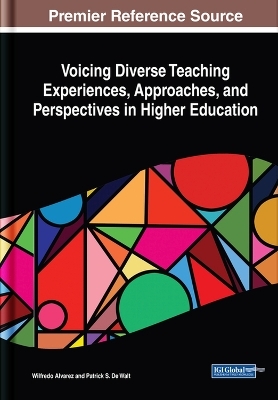 Voicing Diverse Teaching Experiences, Approaches, and Perspectives in Higher Education - 