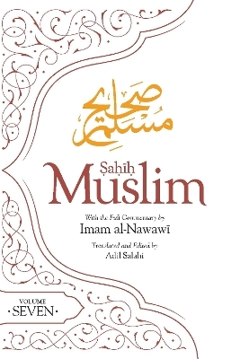 Sahih Muslim Volume 7 - Imam Abul-Husain Muslim