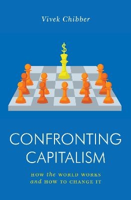 Confronting Capitalism - Vivek Chibber