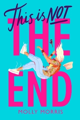 This is Not the End - Molly Morris