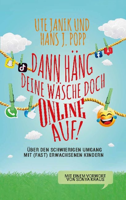 Dann häng deine Wäsche doch online auf! - Ute Janik, Hans J. Popp