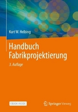 Handbuch Fabrikprojektierung - Helbing, Kurt W.