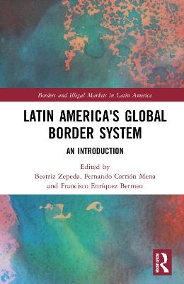 Latin America's Global Border System - 