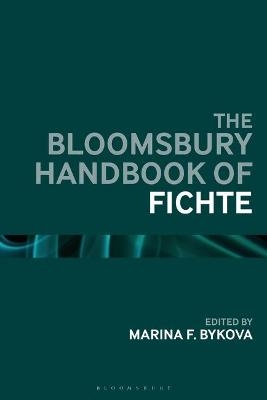 The Bloomsbury Handbook of Fichte - 