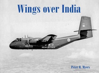 Wings over India - Peter R. Myers