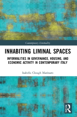 Inhabiting Liminal Spaces - Isabella Clough Marinaro