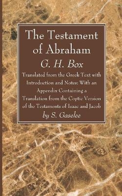 The Testament of Abraham - G H Box, S Gaselee