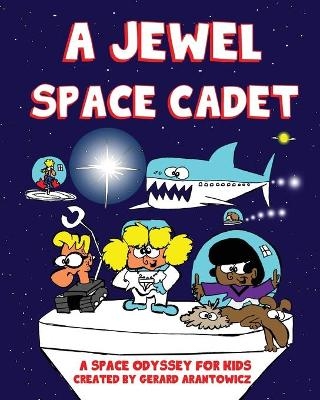 A Jewel Space Cadet - Gerard Arantowicz