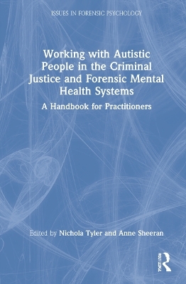 Working with Autistic People in the Criminal Justice and Forensic Mental Health Systems - 