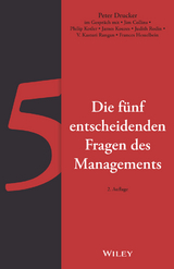 Die fünf entscheidenden Fragen des Managements - Drucker, Peter F.