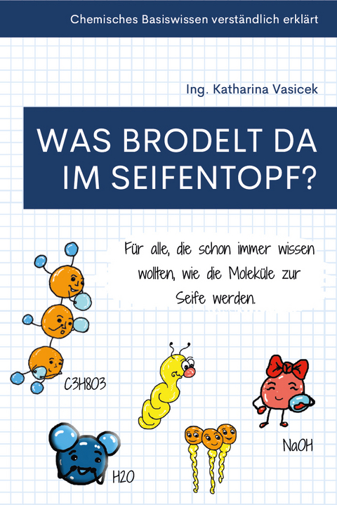 Was brodelt da im Seifentopf? - Ing. Katharina Vasicek