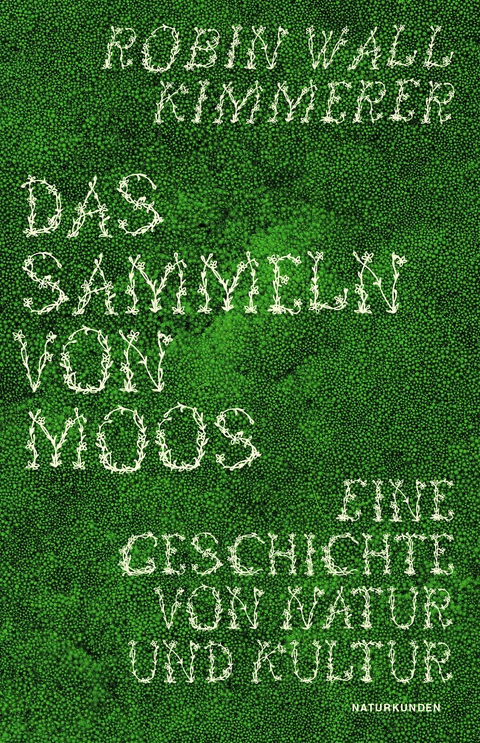 Das Sammeln von Moos - Robin Wall Kimmerer