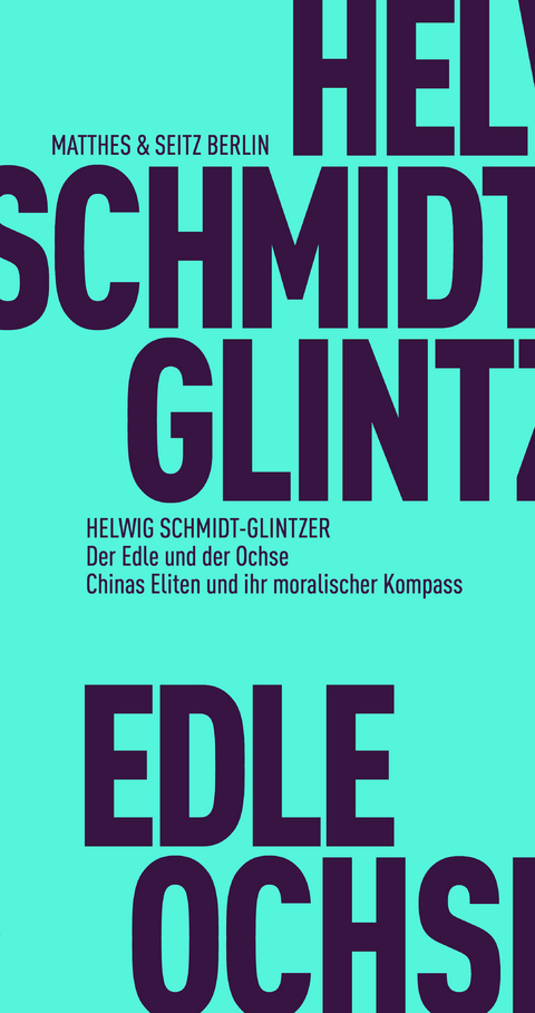 Der Edle und der Ochse - Helwig Schmidt-Glintzer