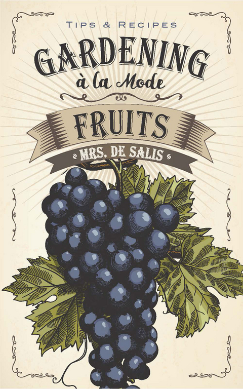 Gardening a la Mode: Fruits -  Harriet Anne De Salis