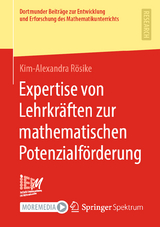 Expertise von Lehrkräften zur mathematischen Potenzialförderung - Kim-Alexandra Rösike