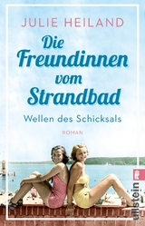 Die Freundinnen vom Strandbad (Die Müggelsee-Saga 1) - Julie Heiland