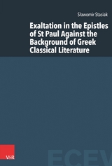 Exaltation in the Epistles of St Paul Against the Background of Greek Classical Literature - Sławomir Stasiak